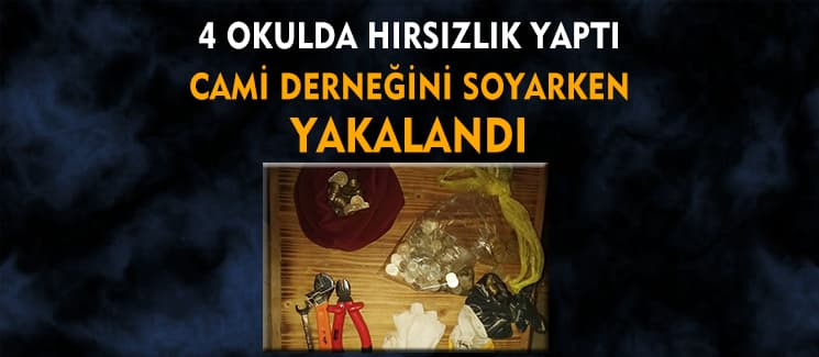 Cami derneğini soyarken yakalandı