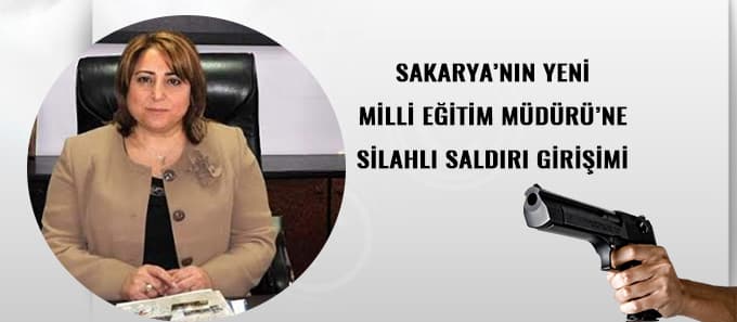 Yeni Milli Eğitim Müdürü'ne silahlı saldırı girişimi