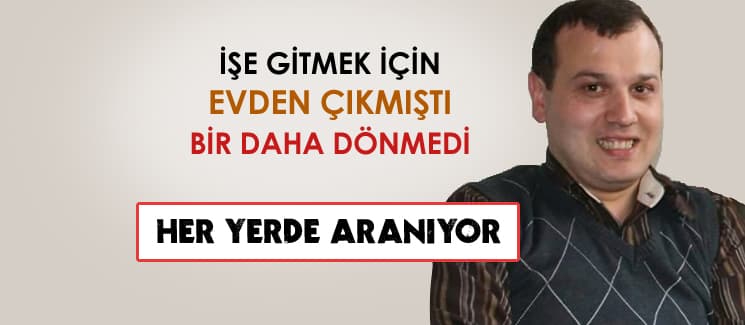 Kaybolan esnaf her yerde aranıyor