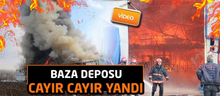 Baza deposunda korkutan yangın!