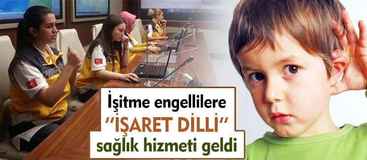 İşitme engelliler için sağlıkta iletişim kolaylığı