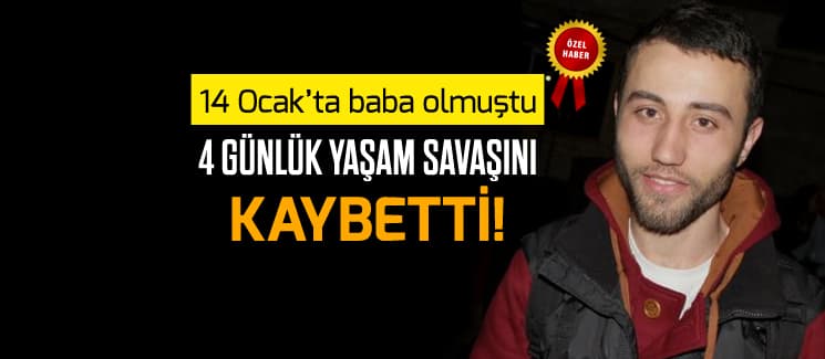Sakaryalı Fatih, 4 günlük yaşam mücadelesini kaybetti