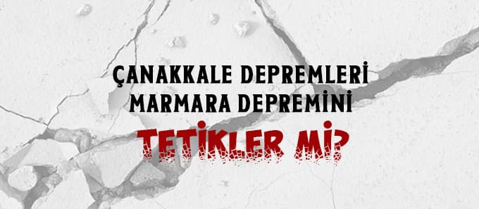 Çanakkale depremleri Marmara depremini tetikler mi?