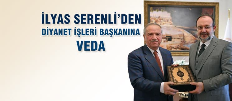 İlyas Serenli'den Diyanet İşleri Başkanına veda