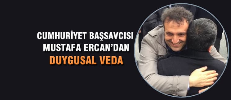 Mustafa Ercan'dan duygusal veda
