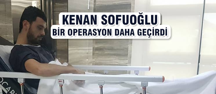 Kenan Sofuoğlu bir operasyon daha geçirdi