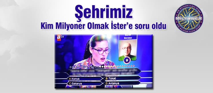 Sakarya, Kim Milyoner Olmak İster'e soru oldu