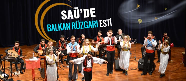 SAÜ'de Balkan rüzgarı esti