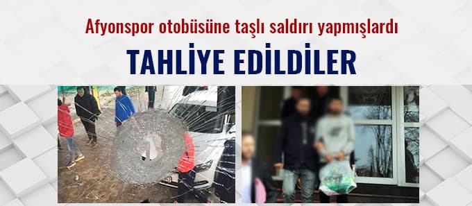 Afyonspor kafilesine taşla saldıran 4 sanık tahliye edildi
