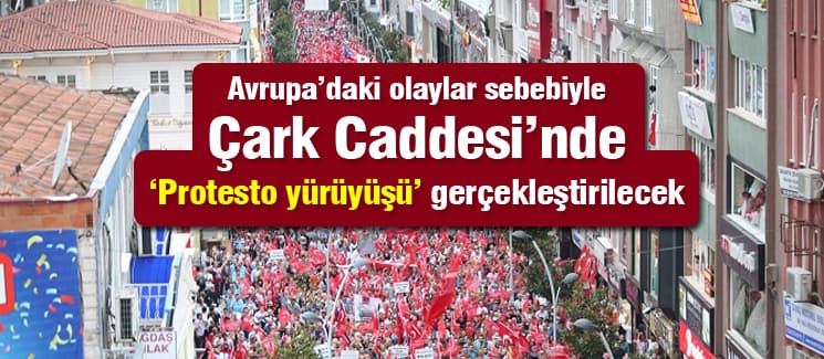 Avrupa'daki olaylar sebebiyle protesto yürüyüşü 