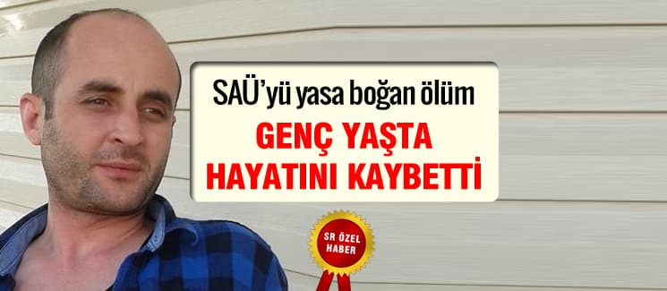 SAÜ'yü yasa boğan ölüm!