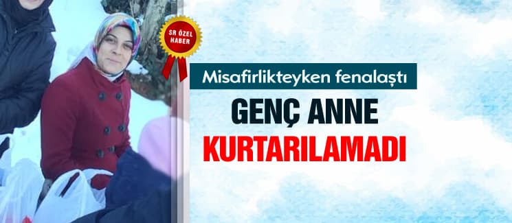 İki çocuk annesinin ani ölümü!