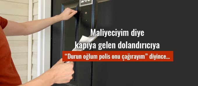 Dolandırıcılara "polis oğlumu çağırayım" diyince...