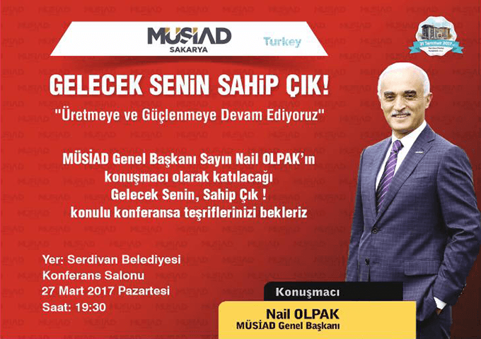 MÜSİAD Genel Başkanı Nail Olpak Sakarya'ya geliyor