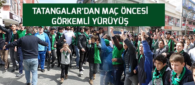 Tatangalar'dan maç öncesi destek yürüyüşü