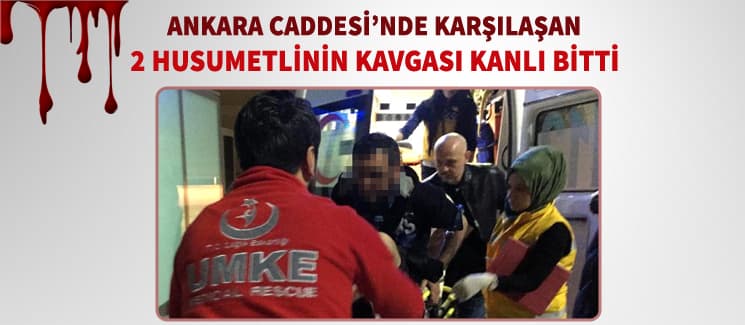 İki husumetli arasındaki kavgadan kan aktı