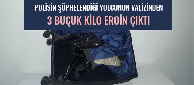 Yolcunun valizinden 3 buçuk kilo zehir çıktı
