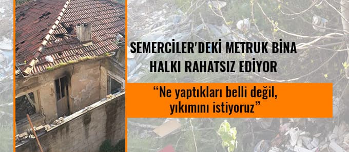 Bu şikayet Semerciler Mahallesi'nden geldi