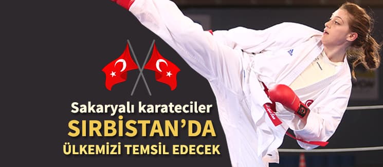 Sakaryalı karateciler ülkemizi temsil edecek