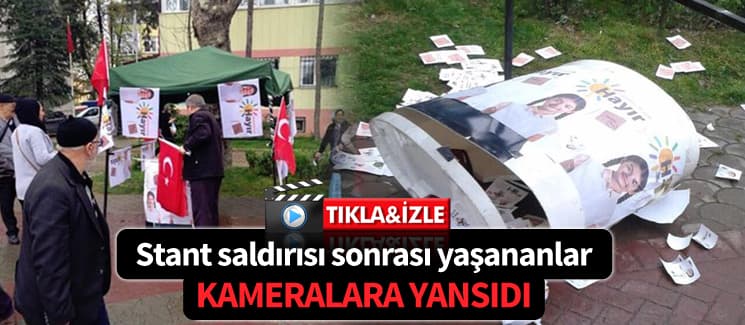 Hendek'te CHP standına saldırı