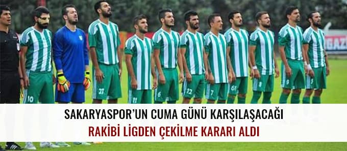 Sakaryaspor'un rakibi ligden çekiliyor