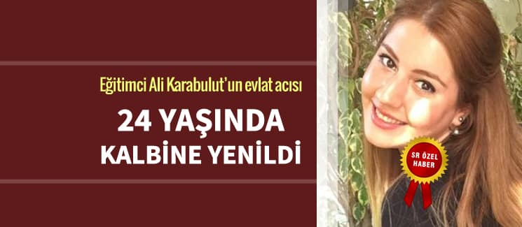 24 yaşındaki Cansu, kalbine yenildi