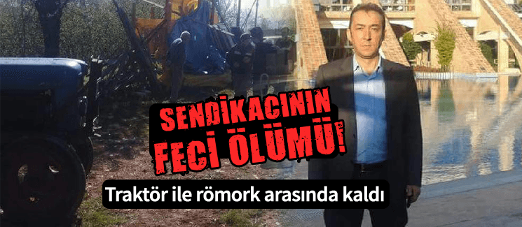 Feci ölüm traktörde geldi