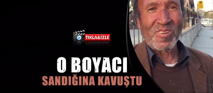 Yaşlı boyacı, sandığına kavuştu