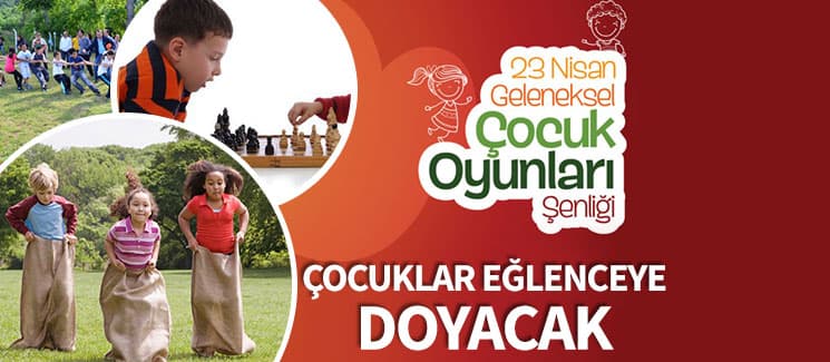 Çocuklar, 23 Nisan'da eğlenceye doyacak