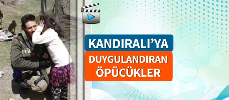 Kandıralı'ya duygulandıran öpücükler