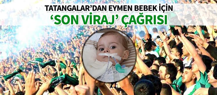 Tatangalar, Eymen bebek için çağrıda bulundu