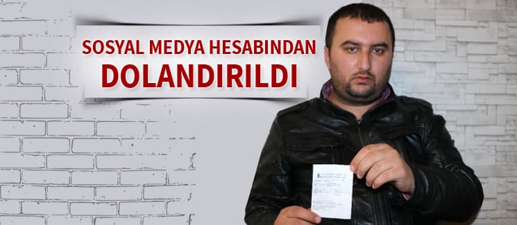 Sosyal medyada hesabından dolandırıldı
