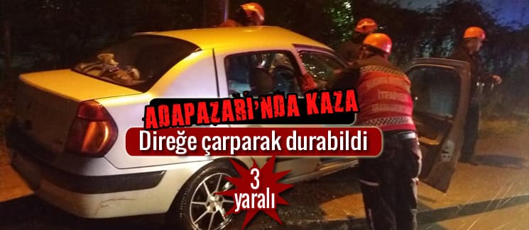 Adapazarı'nda kaza! 3 yaralı
