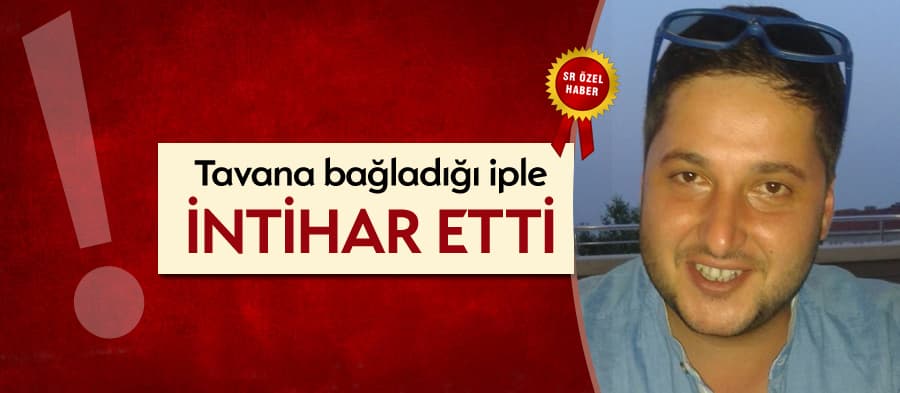 Genç adam tavana bağladığı iple intihar etti