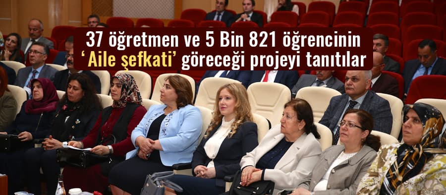 "Aile Şefkati" Projesi tanıtıldı