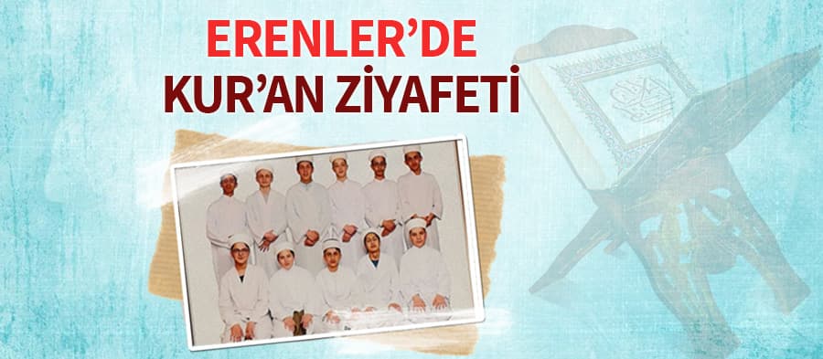 Erenler'de Kur'an ziyafeti