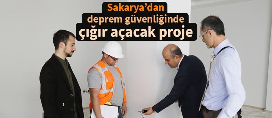 Sakarya'dan deprem güvenliğinde çığır açacak proje