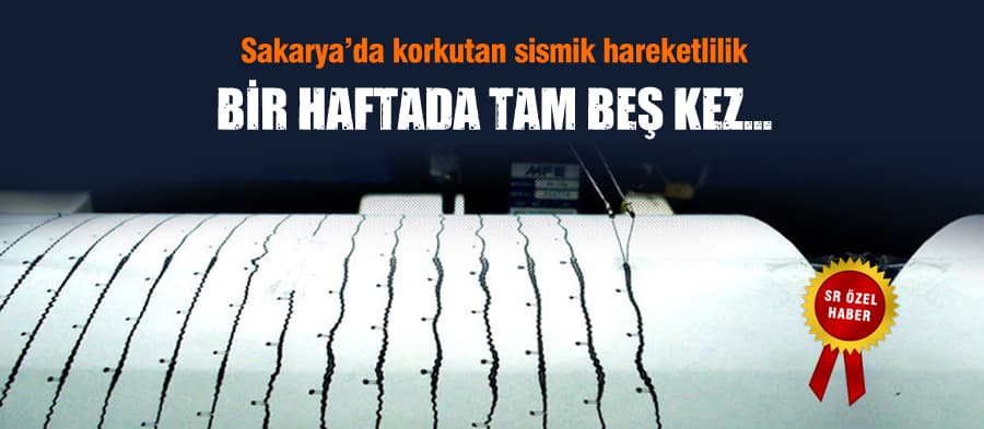 Sakarya'da korkutan sismik hareketlilik