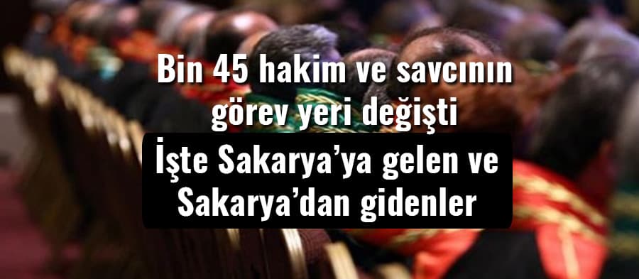 Bin 45 hakim ve savcının görev yeri değişti