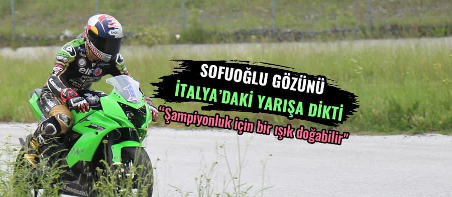 Sofuoğlu şampiyonluk için umudunu yitirmedi