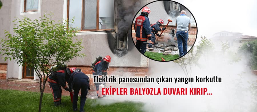 Elektrik panosundan çıkan yangın korkuttu