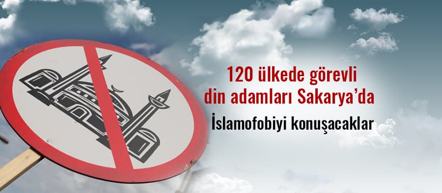  120 ülkede görevli din adamları Sakarya'da buluşacak