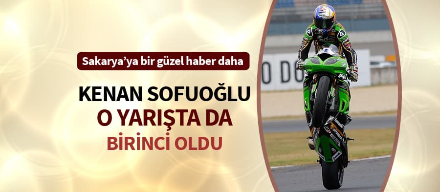 Kenan Sofuoğlu'ndan peş peşe birincilik