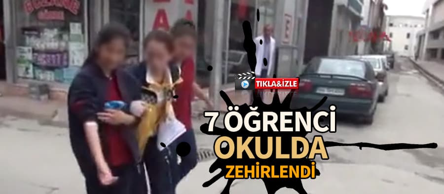 7 öğrenci gıdadan zehirlendi