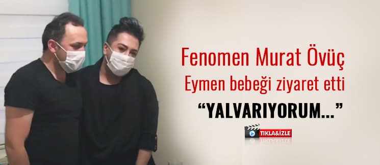 Sosyal medya fenomeni Eymen Bebeği ziyaret etti
