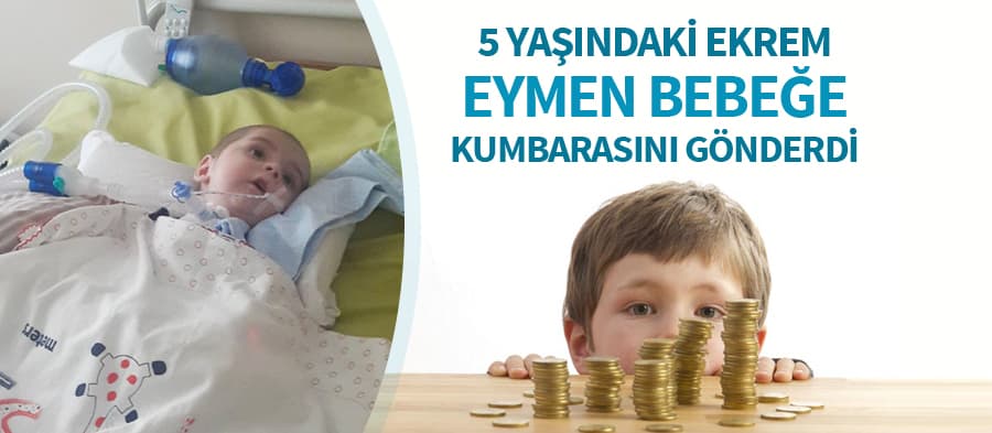 5 yaşındaki Ekrem'den Eymen bebeğe destek