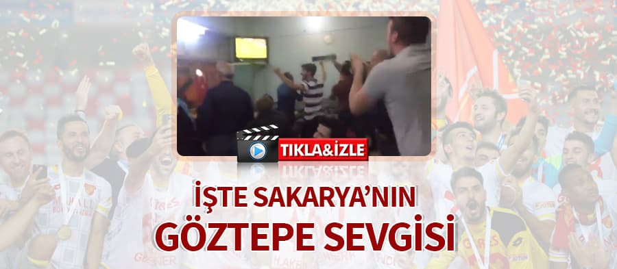 İşte Sakarya'nın Göztepe sevgisi