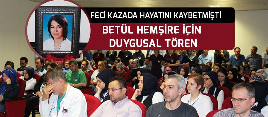 Mesai arkadaşları Betül hemşire için tören düzenledi