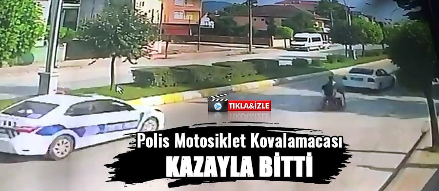 Polis Motosiklet kovalamacası kazayla bitti