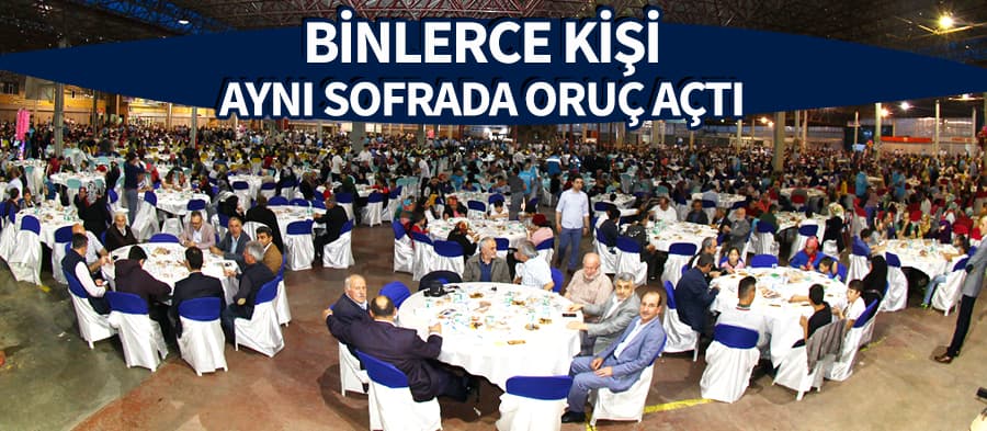Binlerce kişi oruç açmak için Hendek'te buluştu